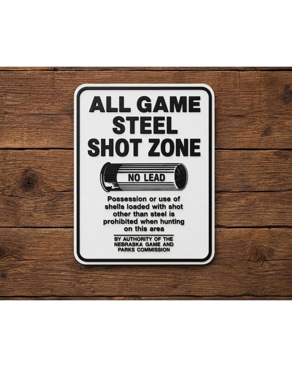 All Game Steel Shot Zone Sign Nebraska Game And Parks Commission No Lead Hunt